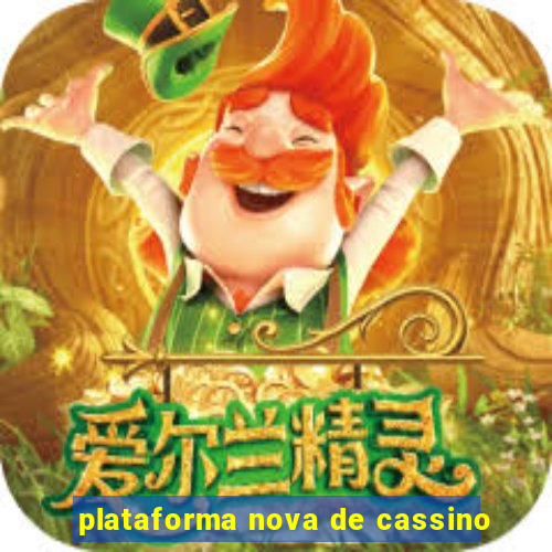 plataforma nova de cassino